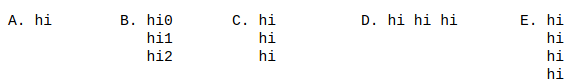 A is hi; B is hi0 h1 h2 (multiline); C is hi hi hi (multiline); D is hi hi hi (single line); E is hi hi hi hi (multiline)